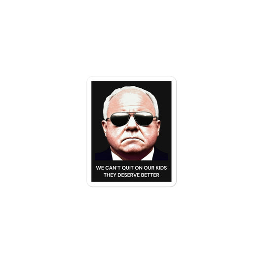 Tim Walz Sticker – "We Can’t Quit on Our Kids" Quote