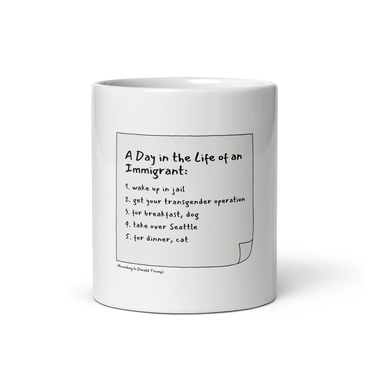 "A Day in the Life of an Immigrant" – Trump Quote Mug