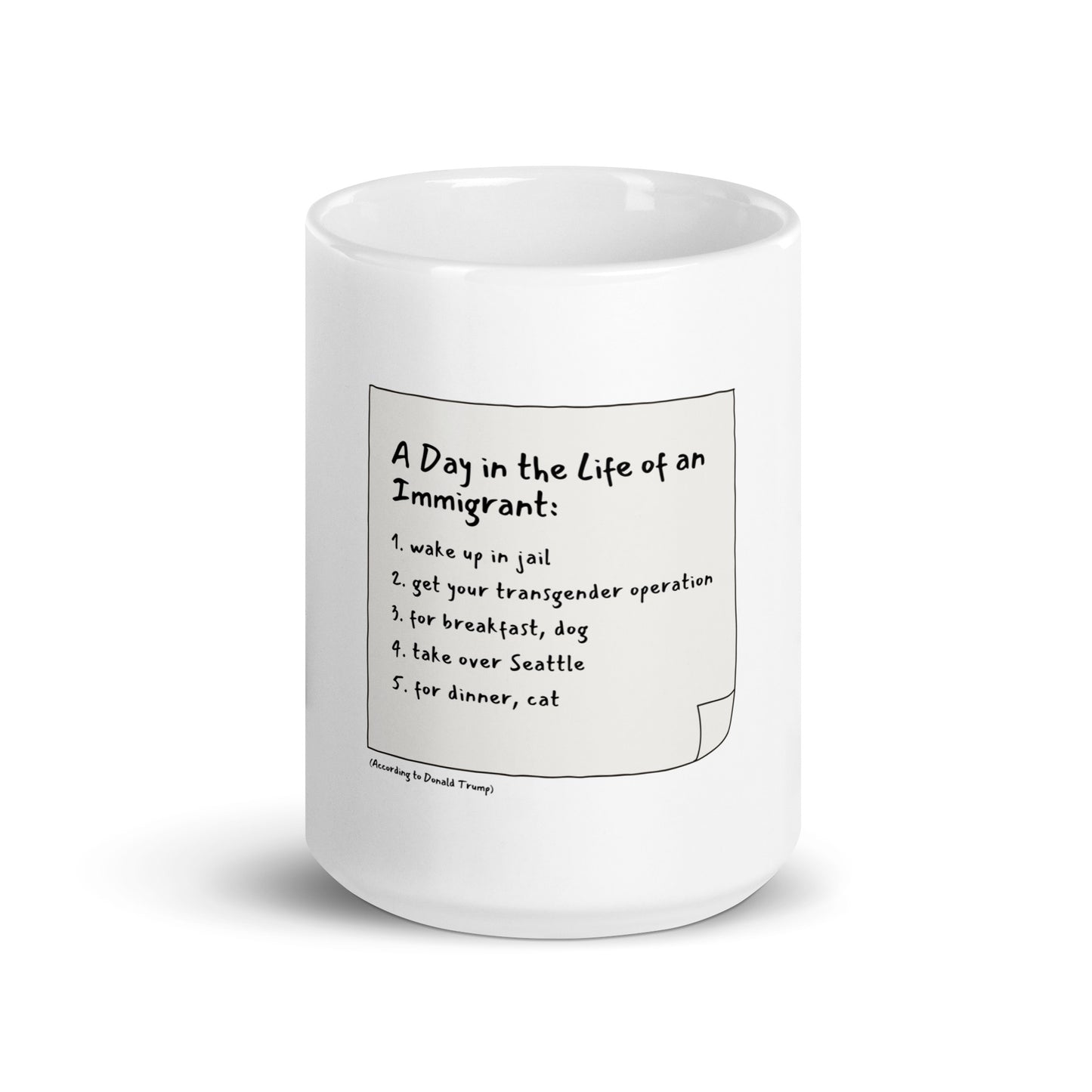 "A Day in the Life of an Immigrant" – Trump Quote Mug