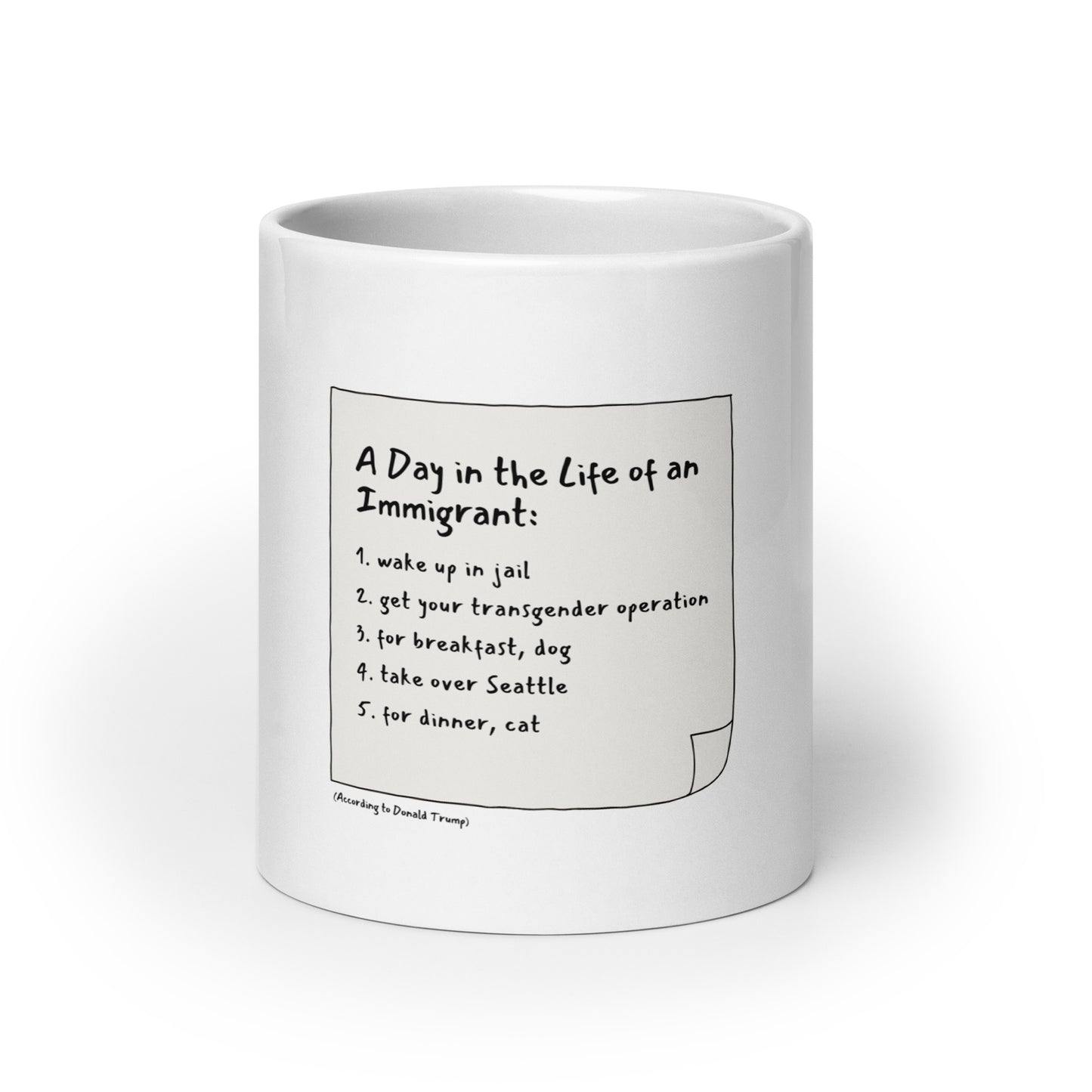 "A Day in the Life of an Immigrant" – Trump Quote Mug